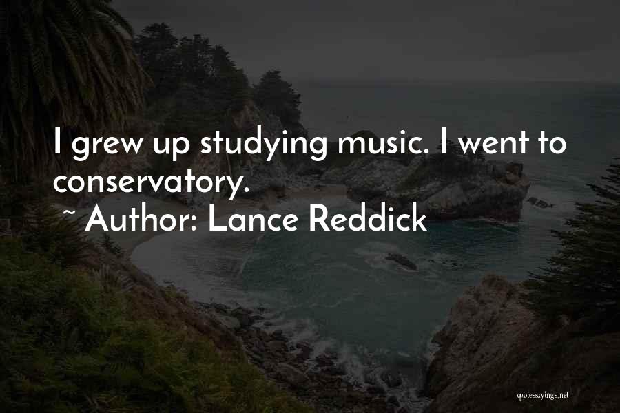 Lance Reddick Quotes: I Grew Up Studying Music. I Went To Conservatory.