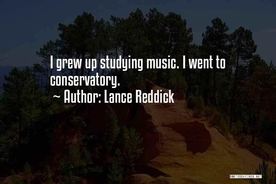 Lance Reddick Quotes: I Grew Up Studying Music. I Went To Conservatory.