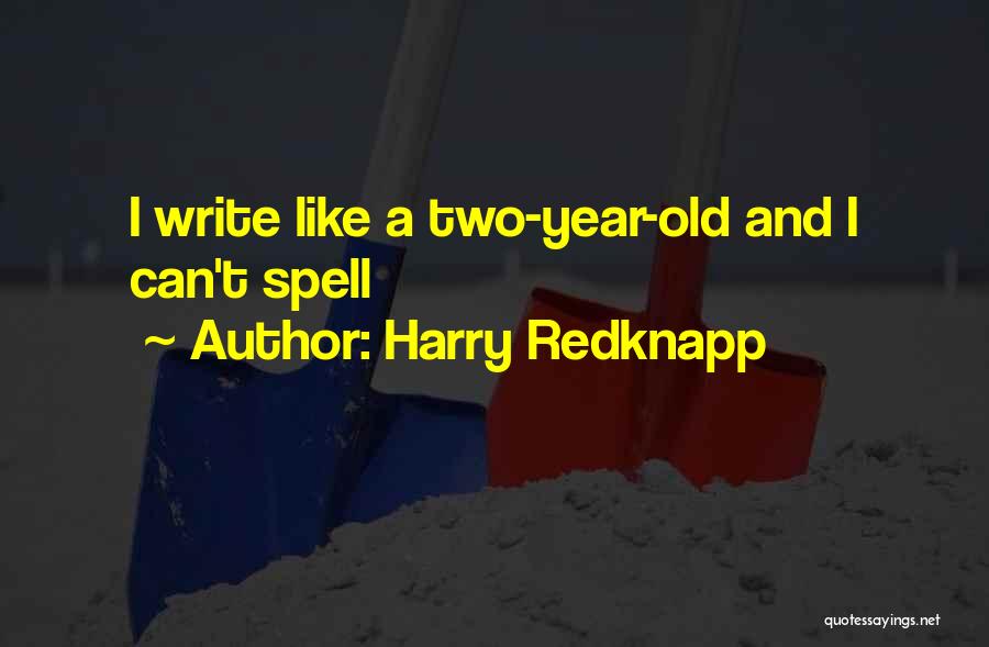 Harry Redknapp Quotes: I Write Like A Two-year-old And I Can't Spell