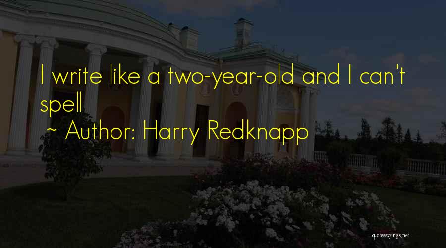 Harry Redknapp Quotes: I Write Like A Two-year-old And I Can't Spell