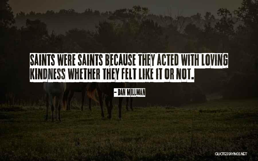 1540855 Quotes By Dan Millman 1540855 Quotes By Dan Millman