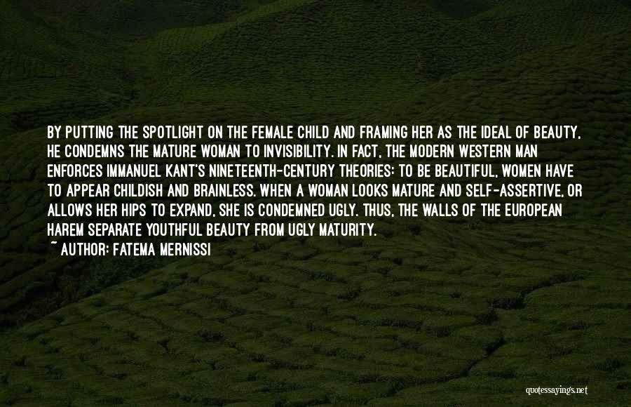 Fatema Mernissi Quotes: By Putting The Spotlight On The Female Child And Framing Her As The Ideal Of Beauty, He Condemns The Mature