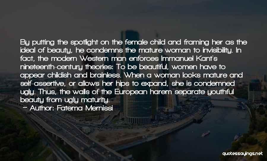 Fatema Mernissi Quotes: By Putting The Spotlight On The Female Child And Framing Her As The Ideal Of Beauty, He Condemns The Mature