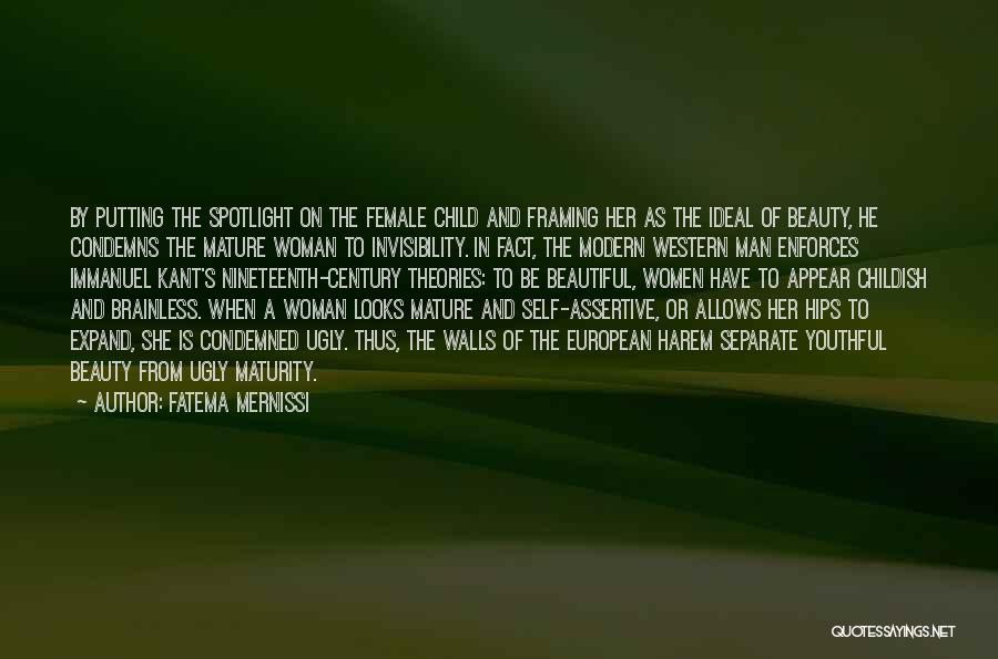 Fatema Mernissi Quotes: By Putting The Spotlight On The Female Child And Framing Her As The Ideal Of Beauty, He Condemns The Mature