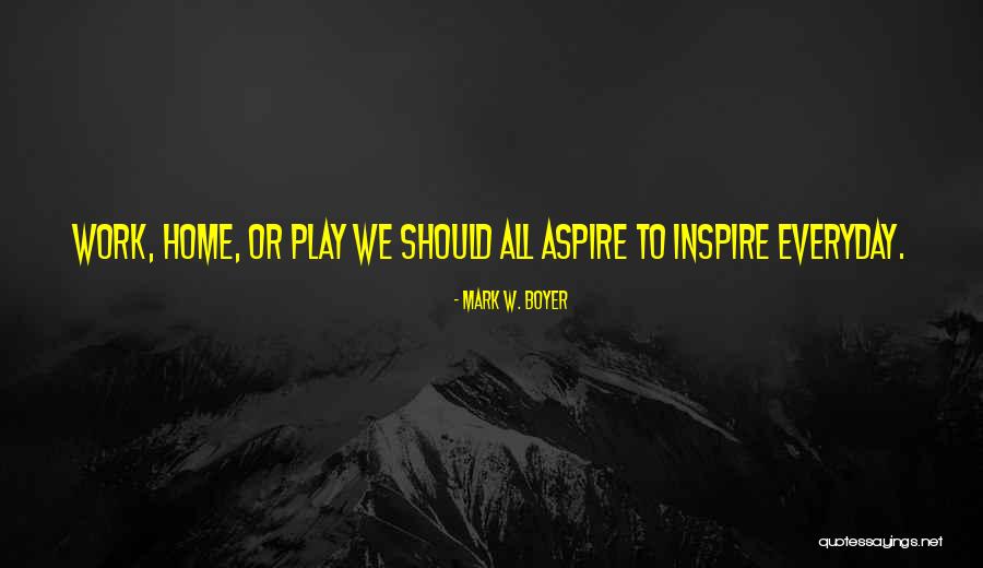 15417 Quotes By Mark W. Boyer 15417 Quotes By Mark W. Boyer