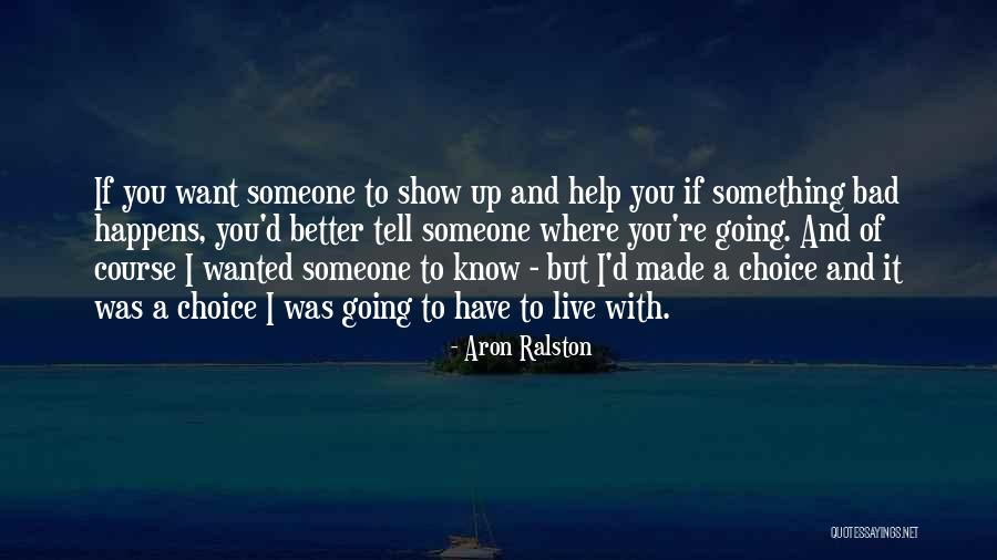 15437 Quotes By Aron Ralston 15437 Quotes By Aron Ralston