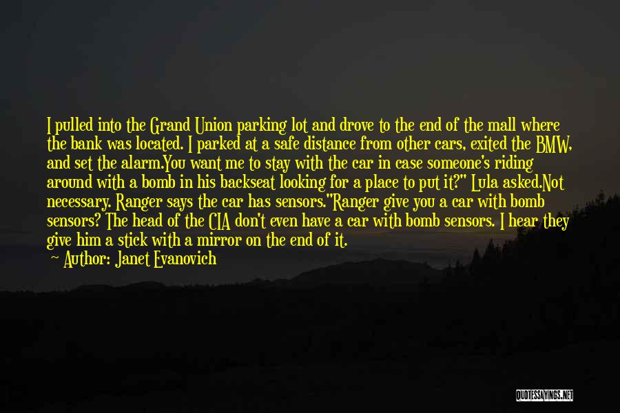 Janet Evanovich Quotes: I Pulled Into The Grand Union Parking Lot And Drove To The End Of The Mall Where The Bank Was