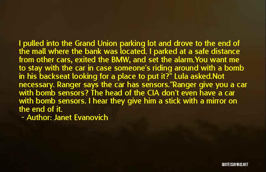 Janet Evanovich Quotes: I Pulled Into The Grand Union Parking Lot And Drove To The End Of The Mall Where The Bank Was