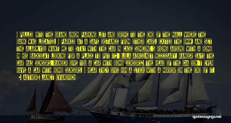 Janet Evanovich Quotes: I Pulled Into The Grand Union Parking Lot And Drove To The End Of The Mall Where The Bank Was