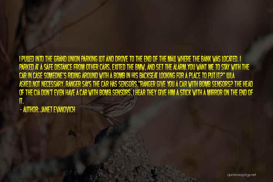 Janet Evanovich Quotes: I Pulled Into The Grand Union Parking Lot And Drove To The End Of The Mall Where The Bank Was