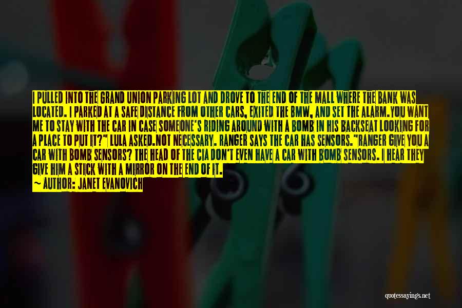 Janet Evanovich Quotes: I Pulled Into The Grand Union Parking Lot And Drove To The End Of The Mall Where The Bank Was