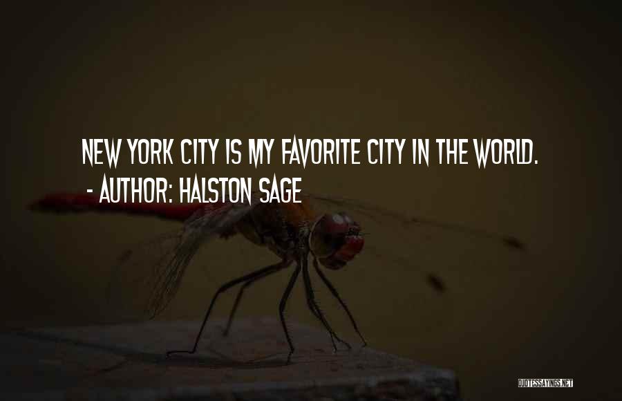 Halston Sage Quotes: New York City Is My Favorite City In The World.