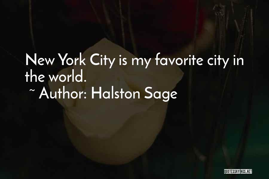 Halston Sage Quotes: New York City Is My Favorite City In The World.