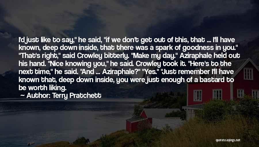 Terry Pratchett Quotes: I'd Just Like To Say, He Said, If We Don't Get Out Of This, That ... I'll Have Known, Deep