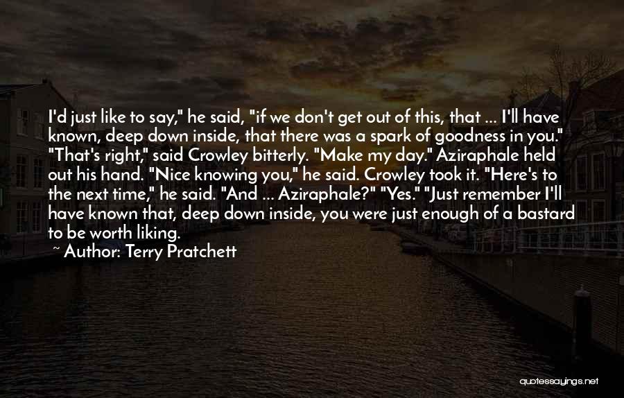 Terry Pratchett Quotes: I'd Just Like To Say, He Said, If We Don't Get Out Of This, That ... I'll Have Known, Deep