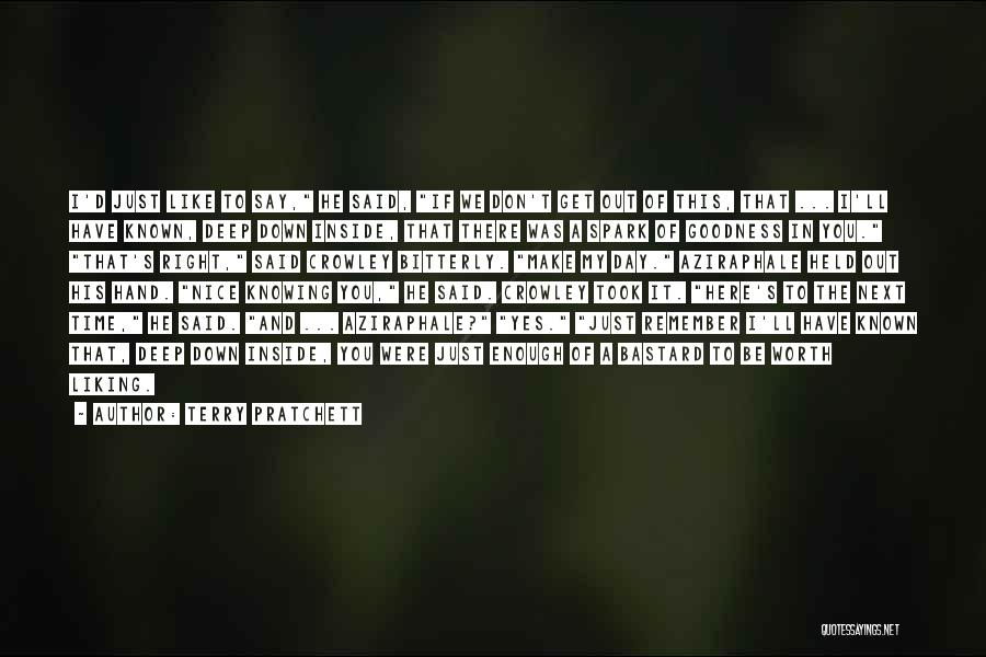 Terry Pratchett Quotes: I'd Just Like To Say, He Said, If We Don't Get Out Of This, That ... I'll Have Known, Deep