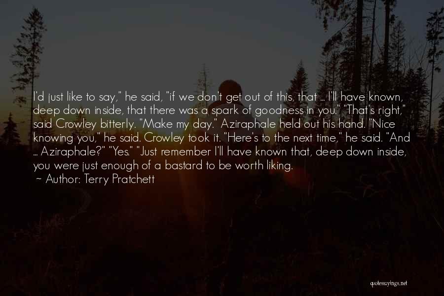 Terry Pratchett Quotes: I'd Just Like To Say, He Said, If We Don't Get Out Of This, That ... I'll Have Known, Deep