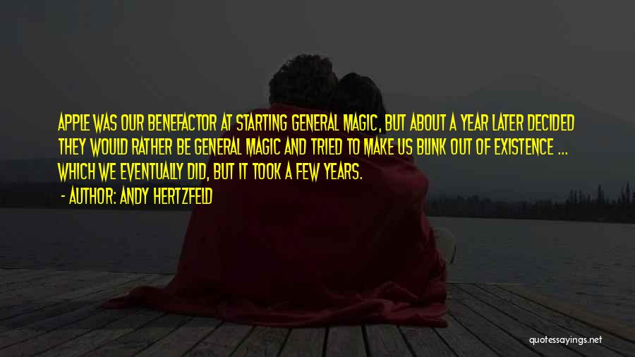 Andy Hertzfeld Quotes: Apple Was Our Benefactor At Starting General Magic, But About A Year Later Decided They Would Rather Be General Magic