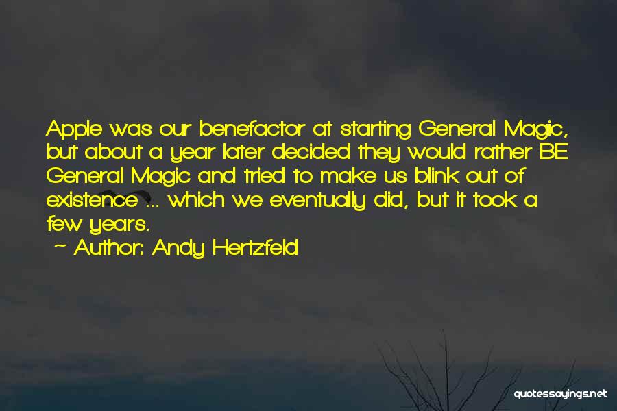 Andy Hertzfeld Quotes: Apple Was Our Benefactor At Starting General Magic, But About A Year Later Decided They Would Rather Be General Magic