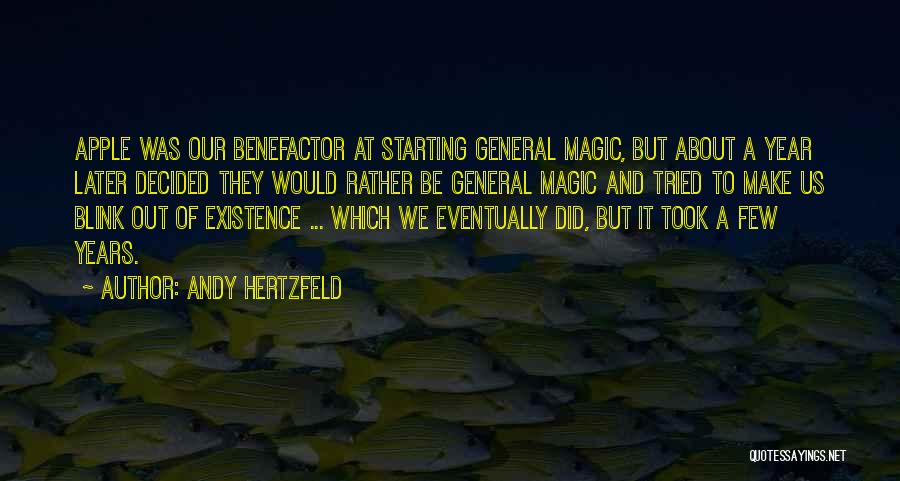 Andy Hertzfeld Quotes: Apple Was Our Benefactor At Starting General Magic, But About A Year Later Decided They Would Rather Be General Magic