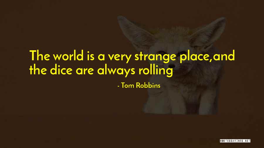 154th Force Quotes By Tom Robbins 154th Force Quotes By Tom Robbins