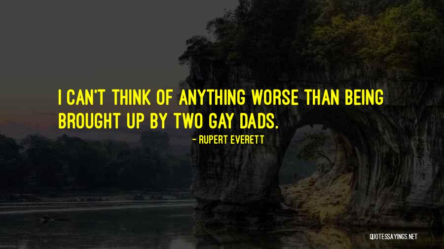 154th Law Quotes By Rupert Everett 154th Law Quotes By Rupert Everett