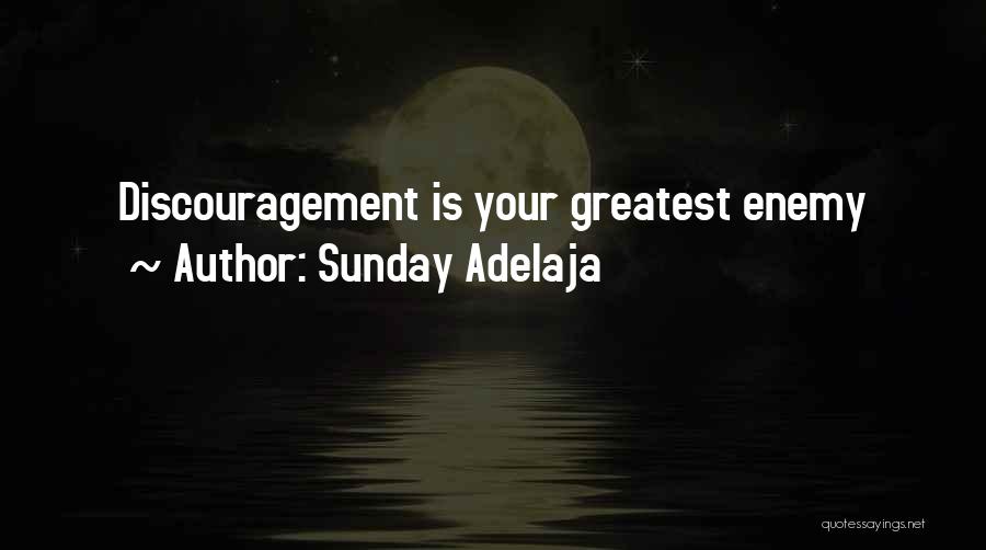 Sunday Adelaja Quotes: Discouragement Is Your Greatest Enemy