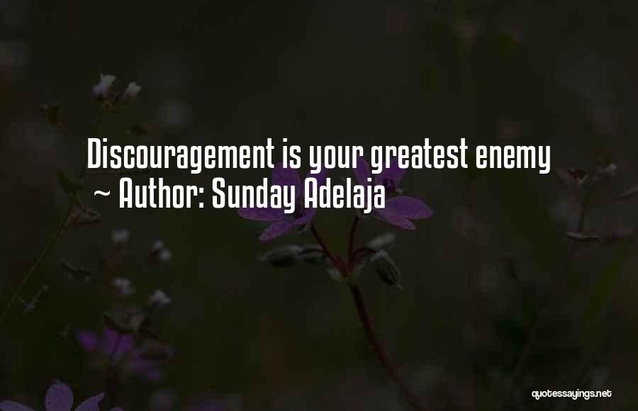 Sunday Adelaja Quotes: Discouragement Is Your Greatest Enemy