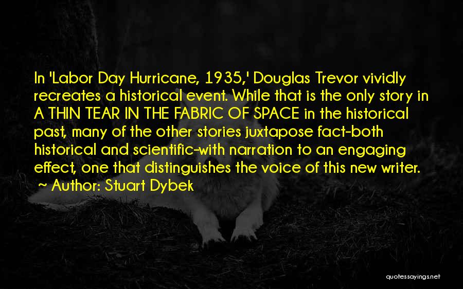Stuart Dybek Quotes: In 'labor Day Hurricane, 1935,' Douglas Trevor Vividly Recreates A Historical Event. While That Is The Only Story In A