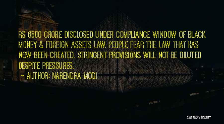 Narendra Modi Quotes: Rs 6500 Crore Disclosed Under Compliance Window Of Black Money & Foreign Assets Law. People Fear The Law That Has