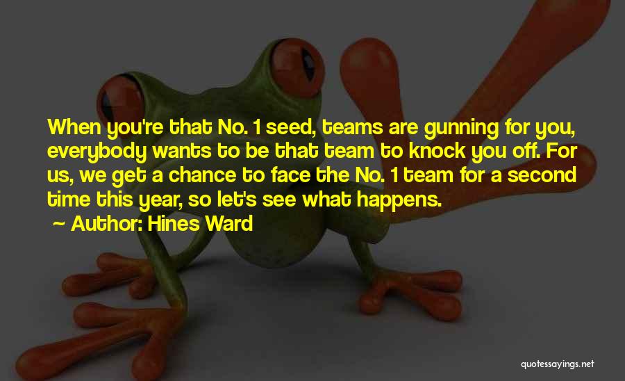 Hines Ward Quotes: When You're That No. 1 Seed, Teams Are Gunning For You, Everybody Wants To Be That Team To Knock You