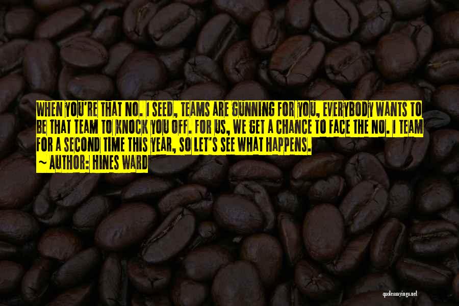 Hines Ward Quotes: When You're That No. 1 Seed, Teams Are Gunning For You, Everybody Wants To Be That Team To Knock You