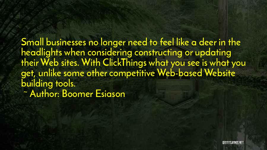 Boomer Esiason Quotes: Small Businesses No Longer Need To Feel Like A Deer In The Headlights When Considering Constructing Or Updating Their Web