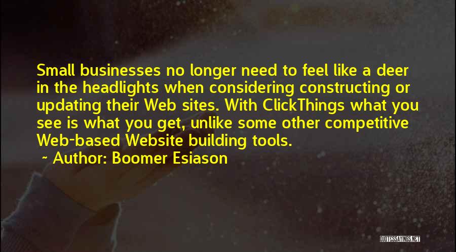 Boomer Esiason Quotes: Small Businesses No Longer Need To Feel Like A Deer In The Headlights When Considering Constructing Or Updating Their Web