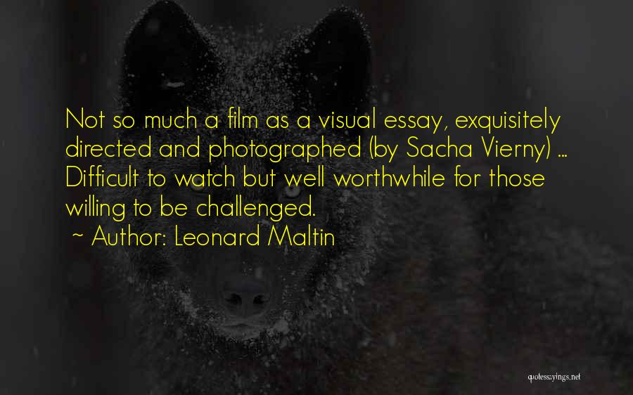 Leonard Maltin Quotes: Not So Much A Film As A Visual Essay, Exquisitely Directed And Photographed (by Sacha Vierny) ... Difficult To Watch