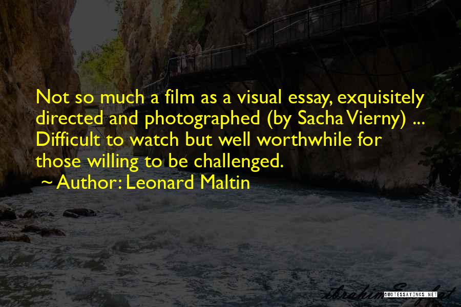Leonard Maltin Quotes: Not So Much A Film As A Visual Essay, Exquisitely Directed And Photographed (by Sacha Vierny) ... Difficult To Watch