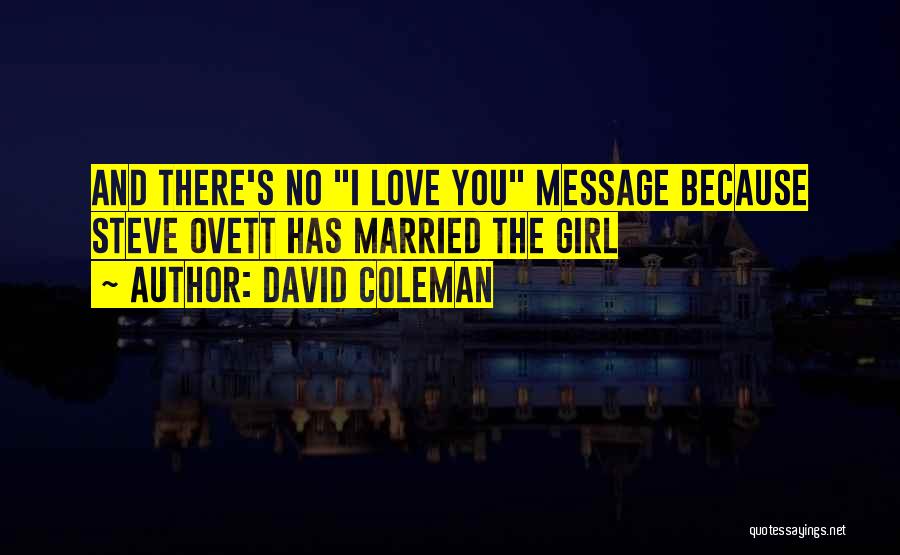David Coleman Quotes: And There's No I Love You Message Because Steve Ovett Has Married The Girl
