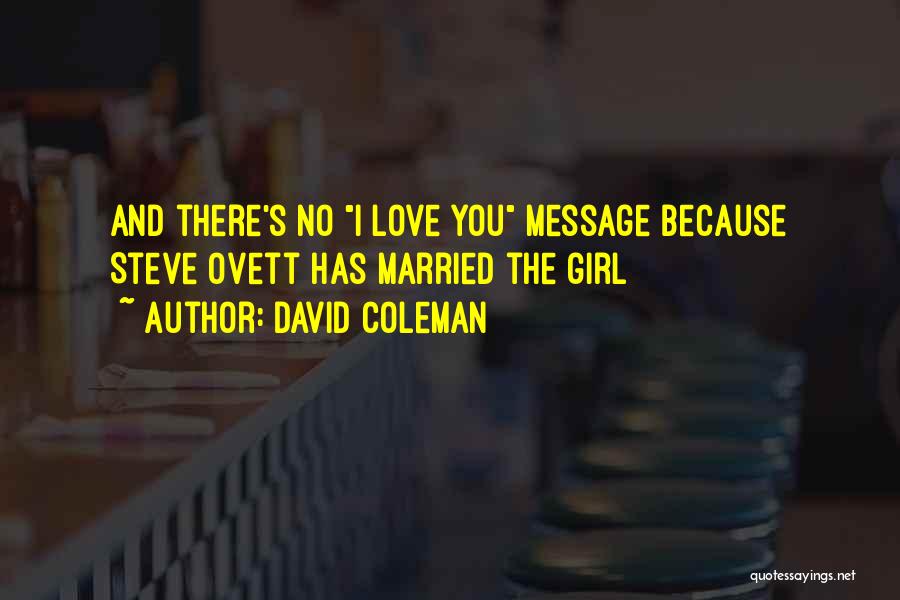 David Coleman Quotes: And There's No I Love You Message Because Steve Ovett Has Married The Girl