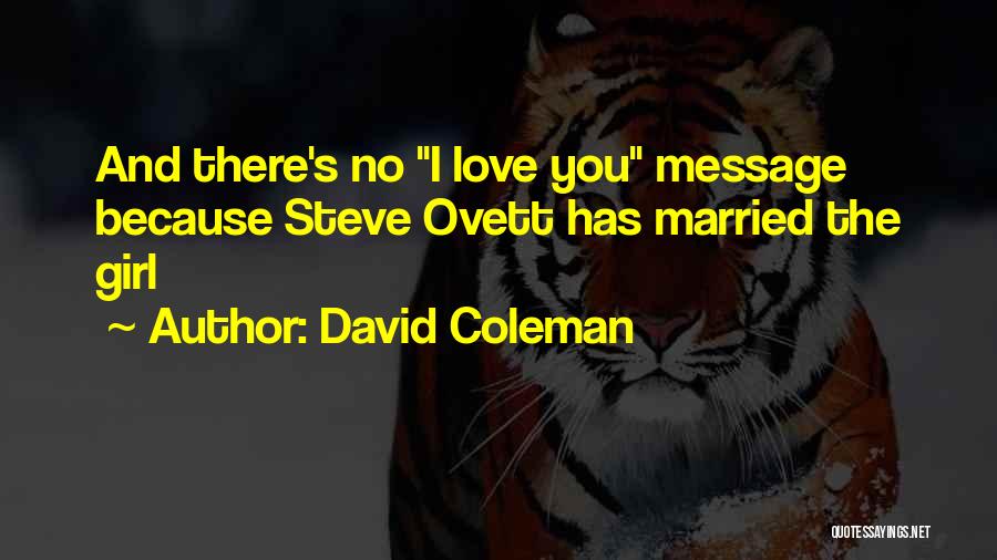 David Coleman Quotes: And There's No I Love You Message Because Steve Ovett Has Married The Girl