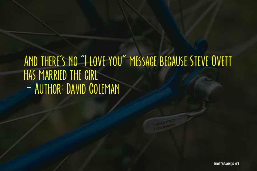 David Coleman Quotes: And There's No I Love You Message Because Steve Ovett Has Married The Girl