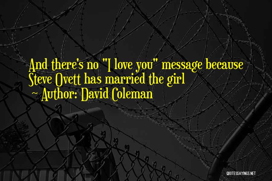 David Coleman Quotes: And There's No I Love You Message Because Steve Ovett Has Married The Girl