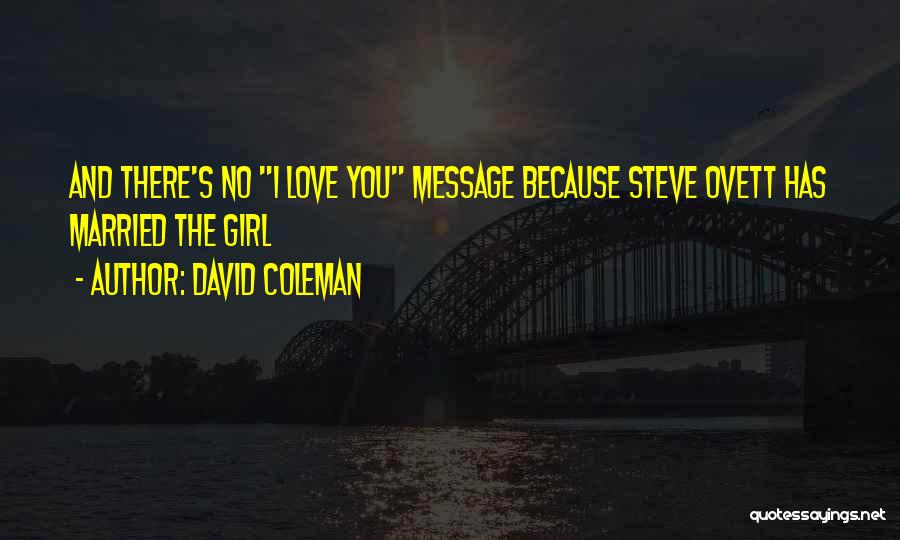 David Coleman Quotes: And There's No I Love You Message Because Steve Ovett Has Married The Girl