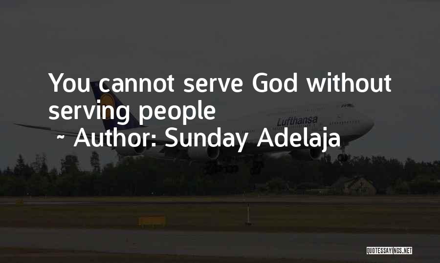 Sunday Adelaja Quotes: You Cannot Serve God Without Serving People