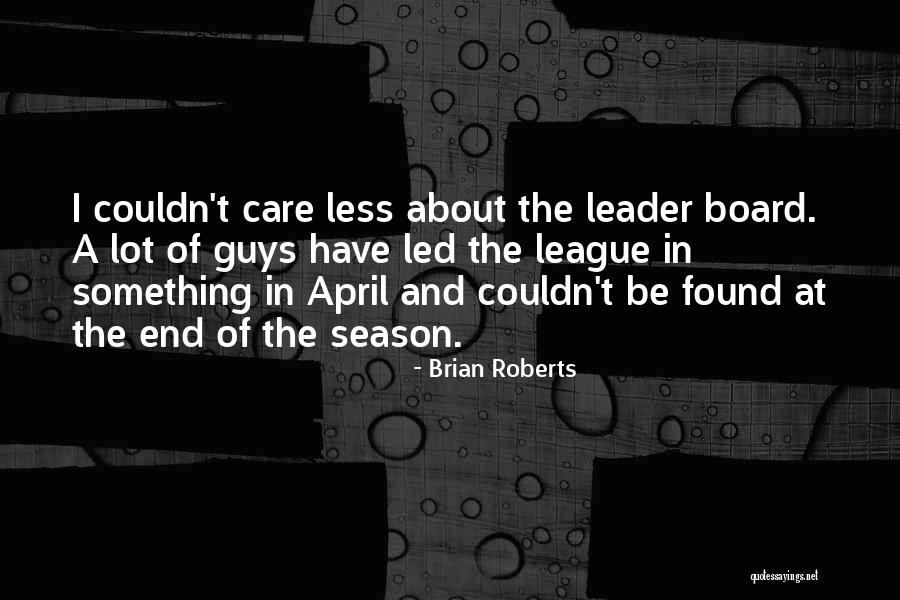 1563 River Quotes By Brian Roberts 1563 River Quotes By Brian Roberts