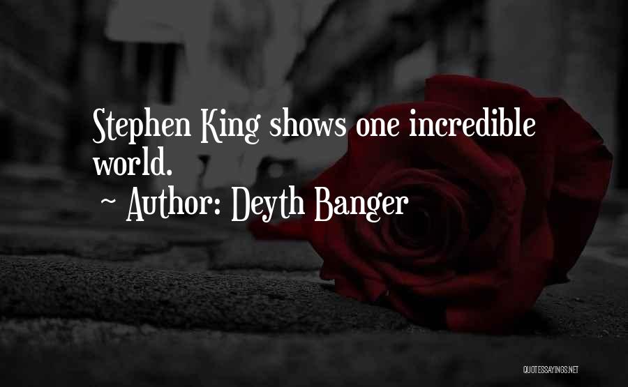 Deyth Banger Quotes: Stephen King Shows One Incredible World.