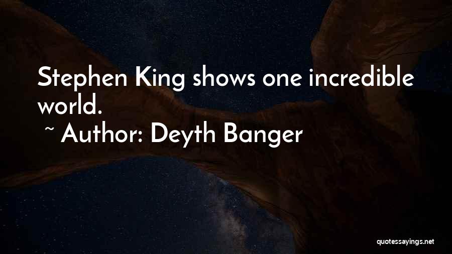 Deyth Banger Quotes: Stephen King Shows One Incredible World.