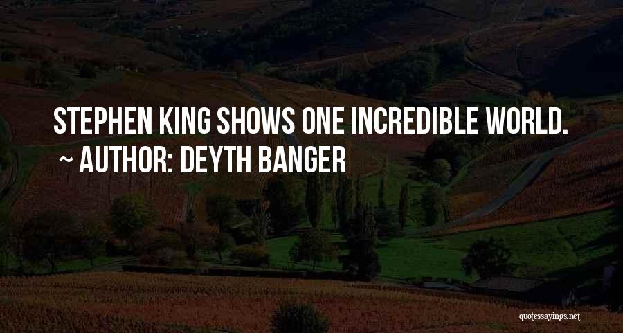 Deyth Banger Quotes: Stephen King Shows One Incredible World.