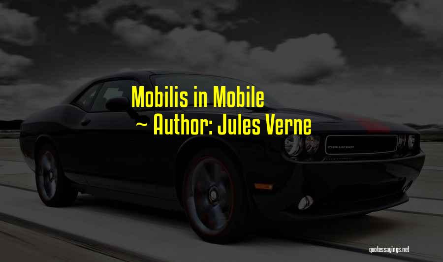 Jules Verne Quotes: Mobilis In Mobile