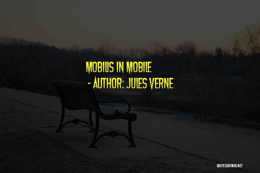 Jules Verne Quotes: Mobilis In Mobile