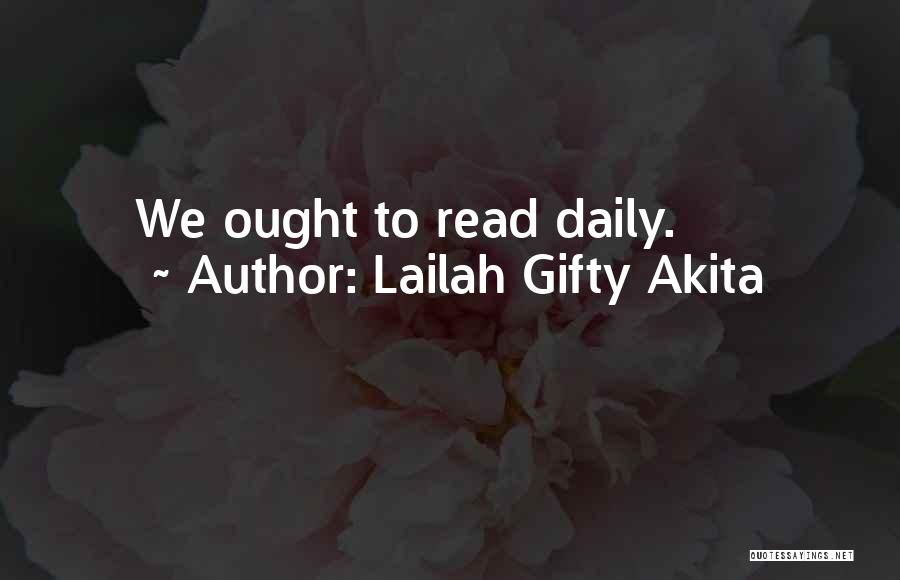 Lailah Gifty Akita Quotes: We Ought To Read Daily.